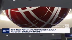 Video: Tok! MSCI Pertahankan RI Emerging Market